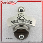FUCK The Cold Wall Mounted Bottle Opener